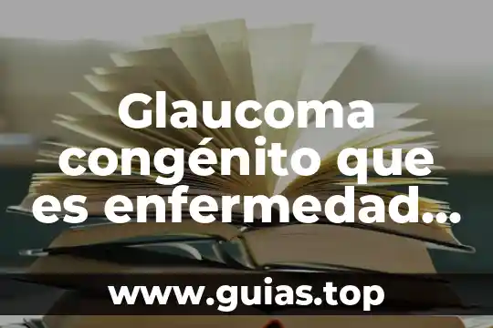 Que es la discapacidad intelectual segun verdugo 5 Glaucoma congénito que es enfermedad o discapacidad