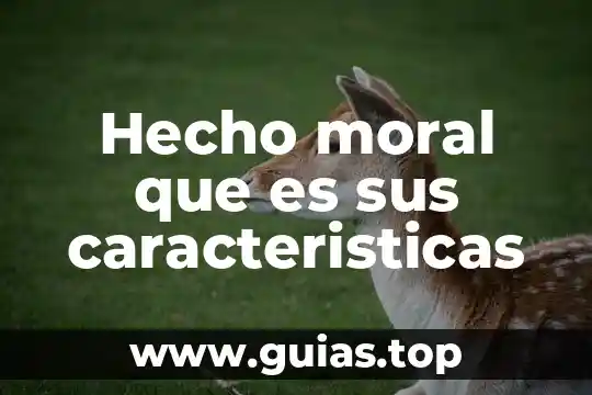 Que es un conflicto moral ejemplos 4 Hecho moral que es sus caracteristicas