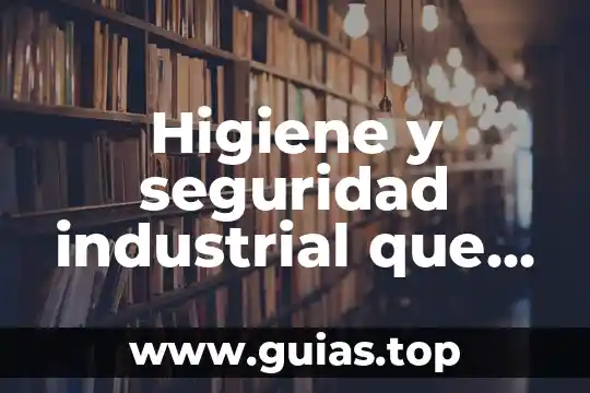 Que es higiene concepto general 6 Higiene y seguridad industrial que es un sistema