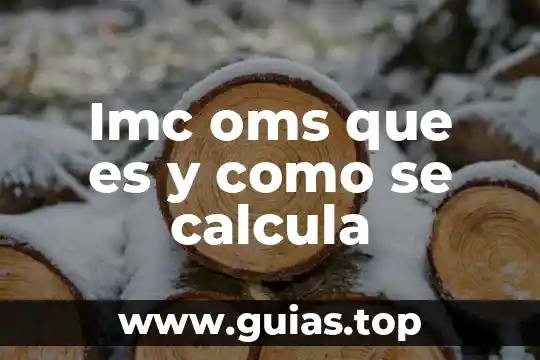 Que es el auxilio de cesantia y como se calcula 6 Imc oms que es y como se calcula