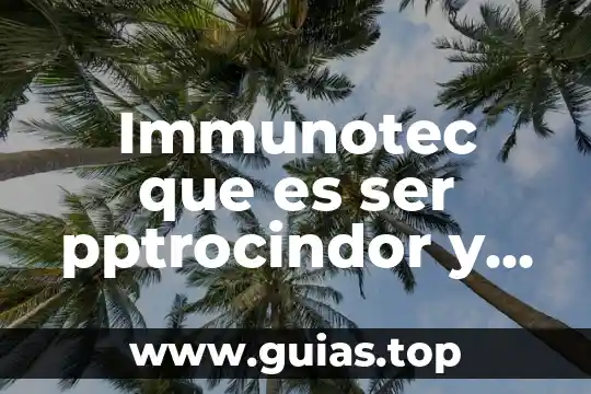 Que es ser un estudiante integral 6 Immunotec que es ser pptrocindor y que es ser ascendente