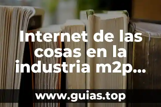 Cosas que es dificil y no se puede ser juegagerman 4 Internet de las cosas en la industria m2p que es