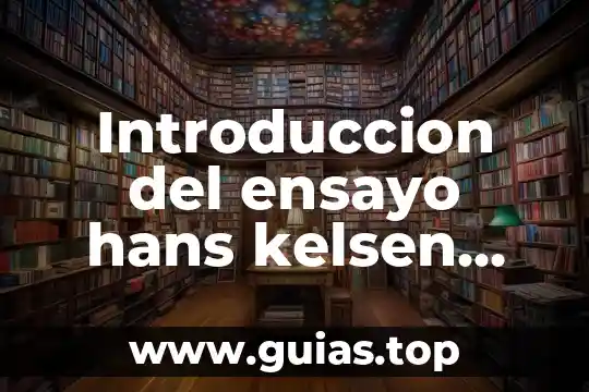 Ensayo de que es la justicia hans kelsen 6 Introduccion del ensayo hans kelsen que es la justicia