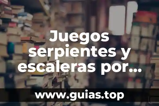 Que es una formula de inicio de un cuento 4 Juegos serpientes y escaleras por qué es importante