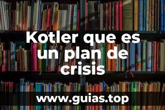 Que es el micro y macroambiente segun kotler 3 Kotler que es un plan de crisis