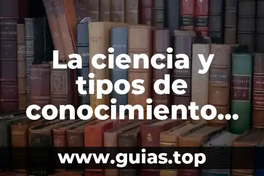 Libro español que es la lectura y tipos 7 La ciencia y tipos de conocimiento que es