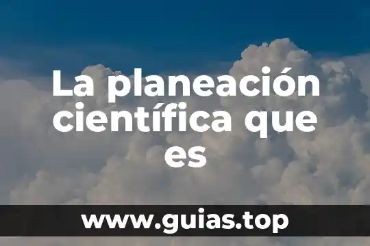 Que es el concepto de realidad con una teoria cientifica 7 La planeación científica que es