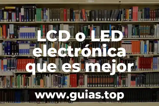 Que es una portapapeles en informatica 5 LCD o LED electrónica que es mejor