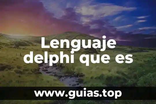 Que es el lenguaje haptica 7 Lenguaje delphi que es