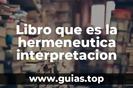 Que es hermeneutica teoria 3 Libro que es la hermeneutica interpretacion