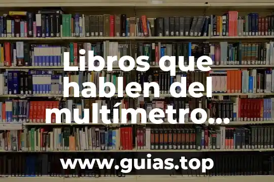 Que es una constitución en libros 5 Libros que hablen del multímetro que es