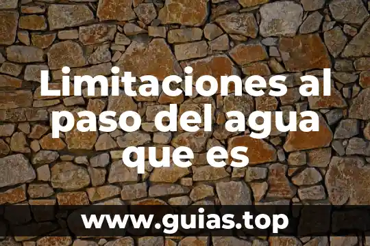 Que es mejor para bajar de peso a corto paso 4 Limitaciones al paso del agua que es