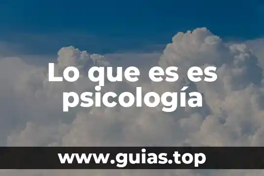 Que es la psicologia color 6 Lo que es es psicología