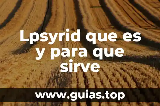 Tesis que es y para que sirve 6 Lpsyrid que es y para que sirve