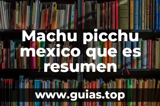 Que es ser sangron en mexico 7 Machu picchu mexico que es resumen