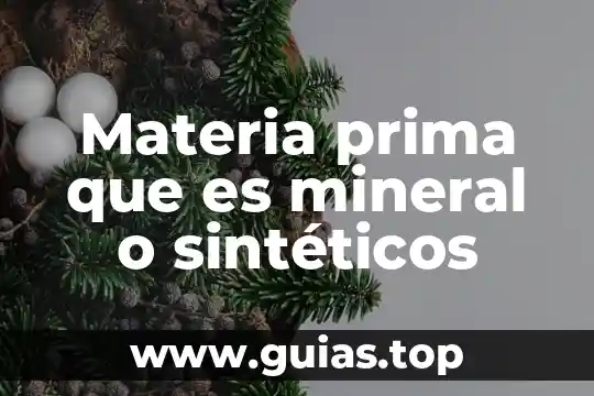Que es el reino animal vegetal y mineral 5 Materia prima que es mineral o sintéticos