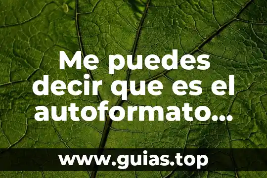 Que es ser cosplayer 8 Me puedes decir que es el autoformato de tablas