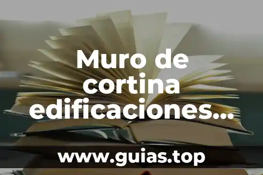 Mas color que es 4 Muro de cortina edificaciones en las que es mas utilizados