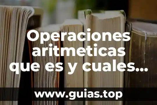 Defina que es la reproducción y cuales son sus tipos 4 Operaciones aritmeticas que es y cuales son
