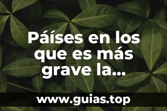 Que es mas grave ansiar morir o buscar morir 8 Páíses en los que es más grave la injusticia social