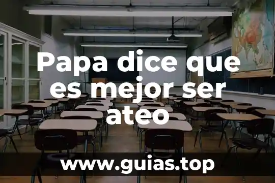 Que es el el animal guar 4 Papa dice que es mejor ser ateo