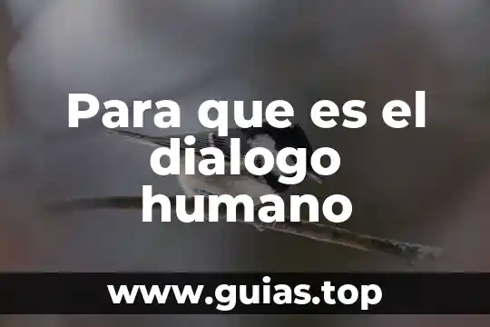 Qué es el diálogo teatral y sus características 4 Para que es el dialogo humano