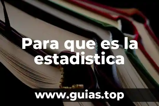 Que es estadistica en educacion 6 Para que es la estadistica
