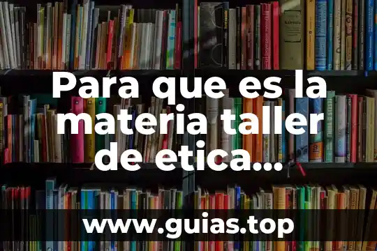 Que es ingenieria genetica humana y fecundacion 3 Para que es la materia taller de etica ingenieria industrial