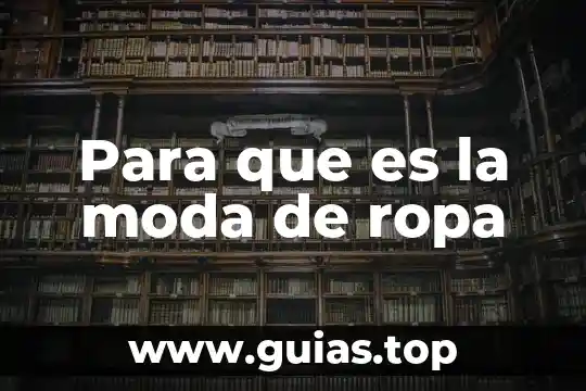 Que es la moda para mujeres 5 Para que es la moda de ropa