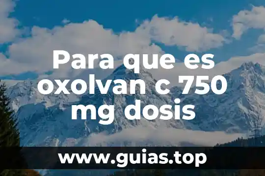 Domainupdown c que es 6 Para que es oxolvan c 750 mg dosis