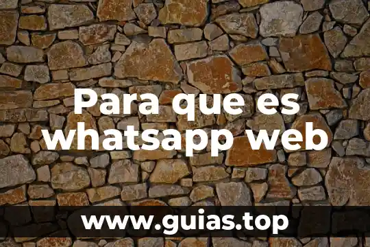 Por que es una red social whatsapp 4 Para que es whatsapp web