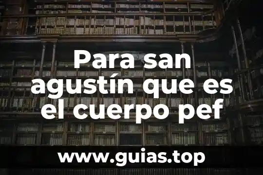 Que es el principio de unidad agustin 6 Para san agustín que es el cuerpo pef