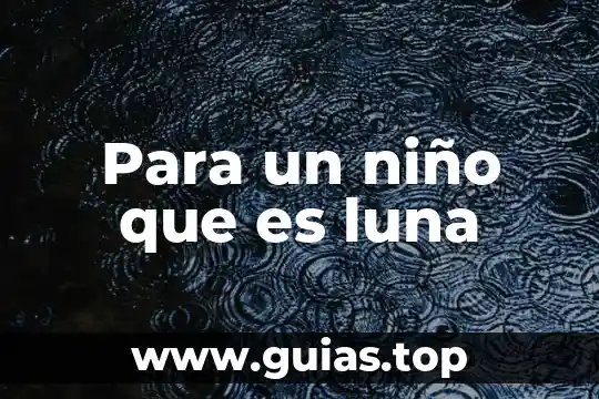 Que es un niño comórbido 5 Para un niño que es luna
