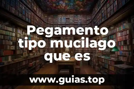 Tipo experimental que es 3 Pegamento tipo mucilago que es