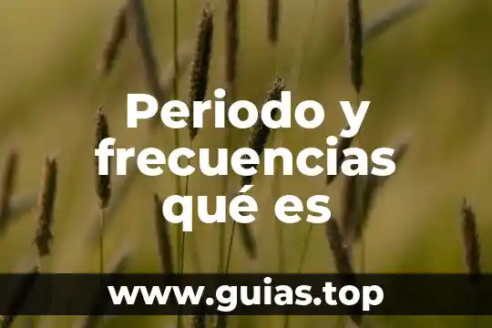Tabla de frecuencias acumuladas que es 6 Periodo y frecuencias qué es