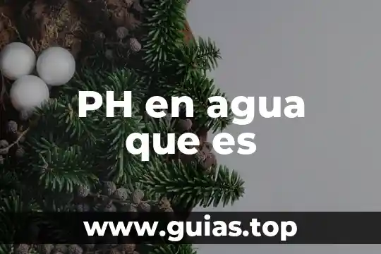 Que es agua de cloro 3 PH en agua que es