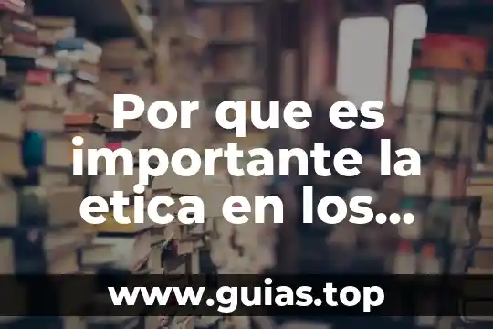 Qué es ética definición etimológica 6 Por que es importante la etica en los trabajos academicos