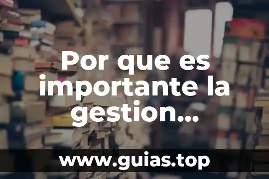 Importacia del agua y por que es importante consumirla 4 Por que es importante la gestion empresarial en la actualidad