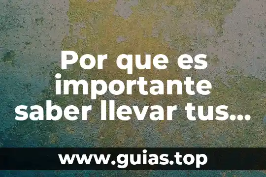 Define con tus propias palabras que es por filosofía 6 Por que es importante saber llevar tus finanzas personales
