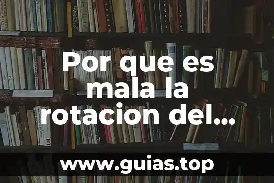 Por que es mala la rotacion del personal