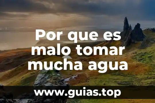 Que es mejor tomar agua caliente o agua fria 3 Por que es malo tomar mucha agua