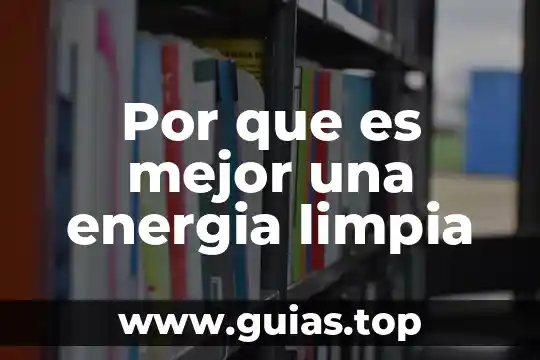 Que es soñar albercas con agua limpia 5 Por que es mejor una energia limpia