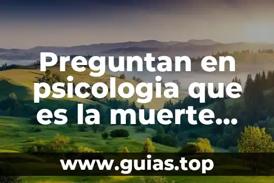 Qué es la madre tierra concepto 4 Preguntan en psicologia que es la muerte para mi