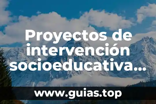 Que es un cordinador de proyectos 4 Proyectos de intervención socioeducativa que es