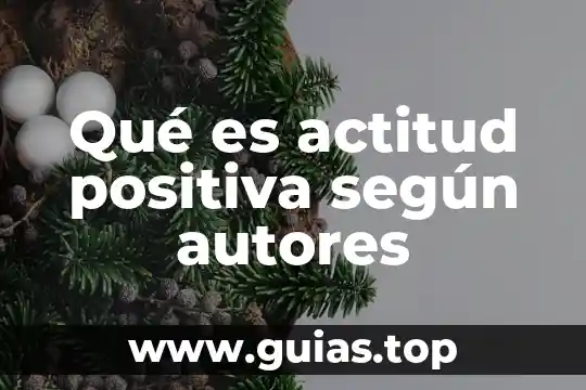 Qué es la libertad positiva ejemplos 6 Qué es actitud positiva según autores