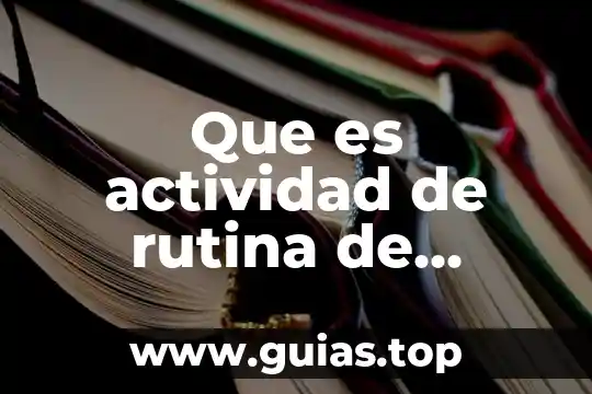 Qué es la actividad triptica 5 Que es actividad de rutina de actividad colectiva