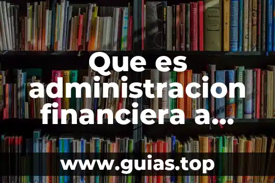 Que es el analisis de riesgo financiero 6 Que es administracion financiera a largo plazo