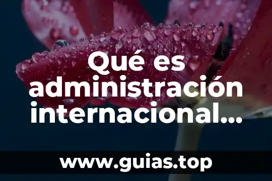 Qué es la fisiología del ser humano 3 Qué es administración internacional del capital humano