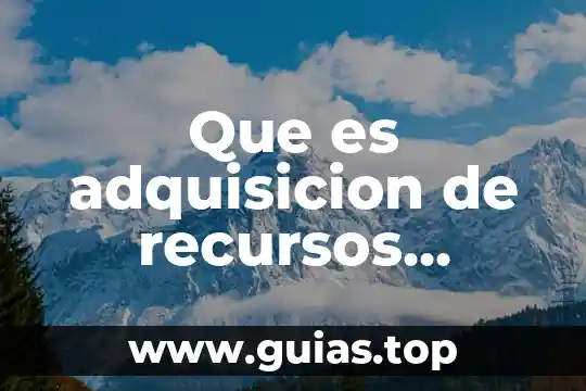 Intermediarios financieros que es clasificación proceso y tipos 3 Que es adquisicion de recursos financieros