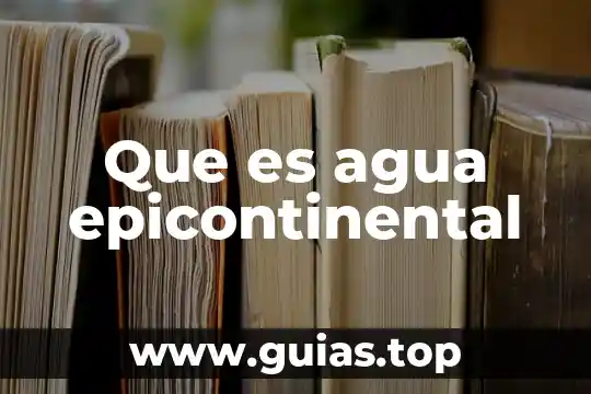 Que es el ciclo del agua biogeoquimico 8 Que es agua epicontinental
